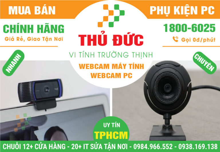Cửa Hàng Bán Webcam PC Tại Quận Thủ Đức | Chất Lượng Cao