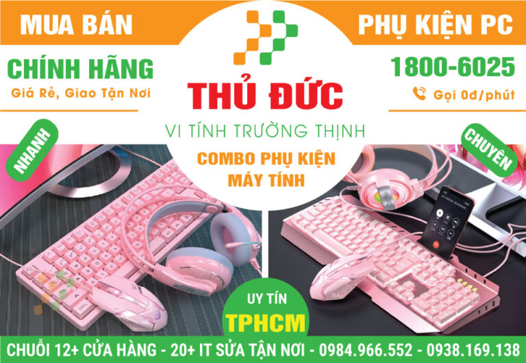 Địa Chỉ Bán Combo Phụ Kiện Máy Tính Tại Thủ Đức Gần Đây