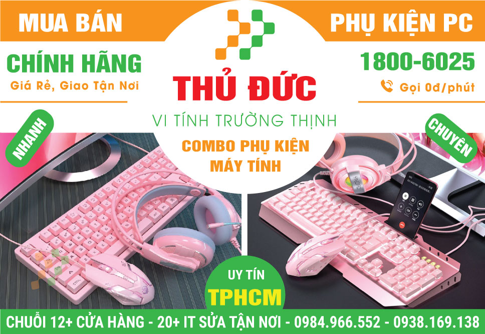 Địa Chỉ Bán Combo Phụ Kiện Máy Tính Tại Thủ Đức Gần Đây