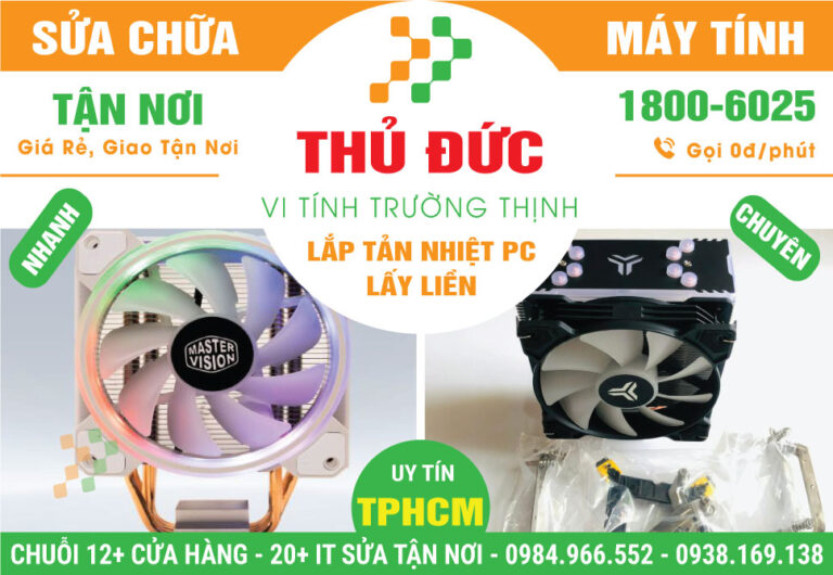 Địa Chỉ Lắp Tản Nhiệt PC Tại Quận Thủ Đức - Tận Nơi, Giá Rẻ