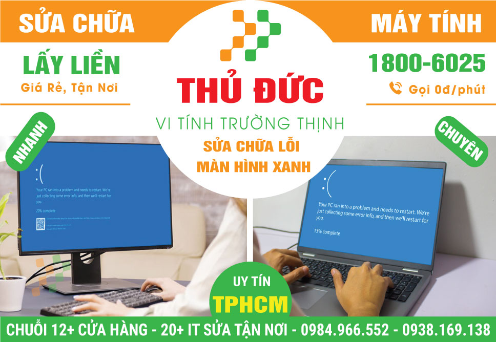 Địa Chỉ Sửa Lỗi Màn Hình Xanh Tại Quận Thủ Đức Uy Tín