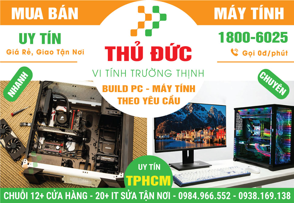 Dịch Vụ Build PC Theo Yêu Cầu Tại Thủ Đức | Chuyên Nghiệp, Giá Rẻ