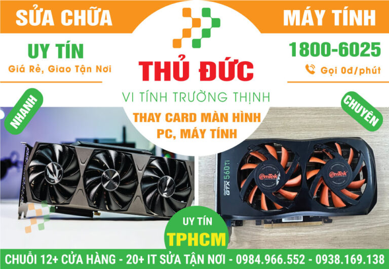 Nâng Cấp Card Màn Hình PC Tại Thủ Đức - Giá Rẻ, Lấy Liền