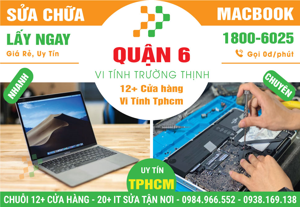 Sửa Macbook quận 6 – Sửa Nhanh Uy Tín