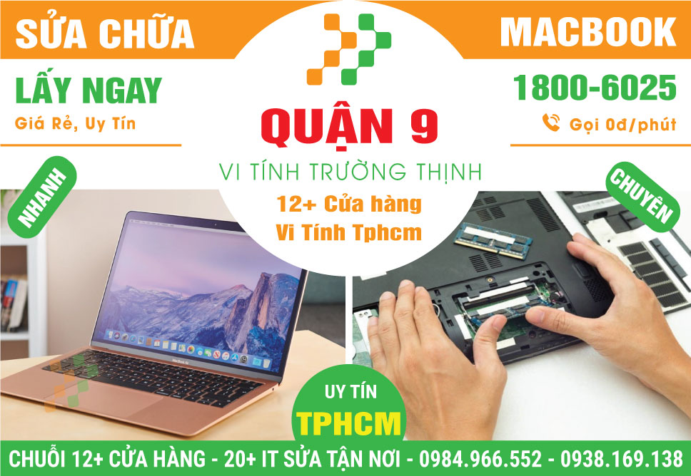 Sửa Macbook Quận 9 – Chuyên Nghiệp, Lấy Liền