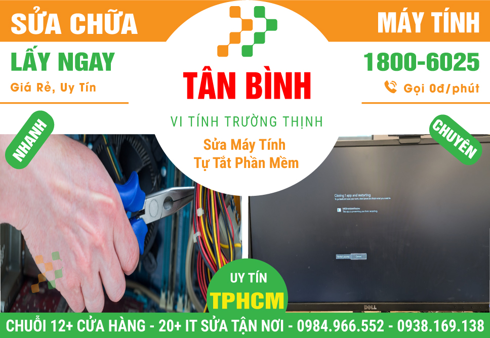 Đơn Vị Sửa Máy Tính Bị Lỗi Tự Động Tắt Phần Mềm Tại Quận Tân Bình