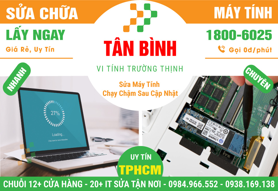 Nơi Sửa Máy Tính Chạy Chậm Sau Khi Cập Nhật Win Tại Quận Tân Bình