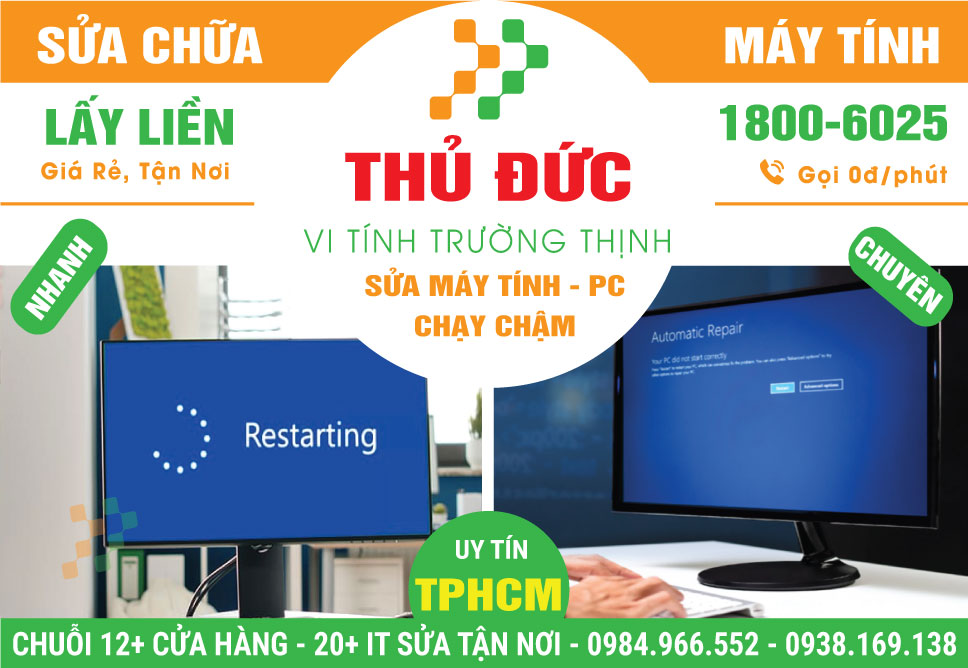 Địa Chỉ Sửa Máy Tính Chạy Chậm Tại Thủ Đức Giá Rẻ