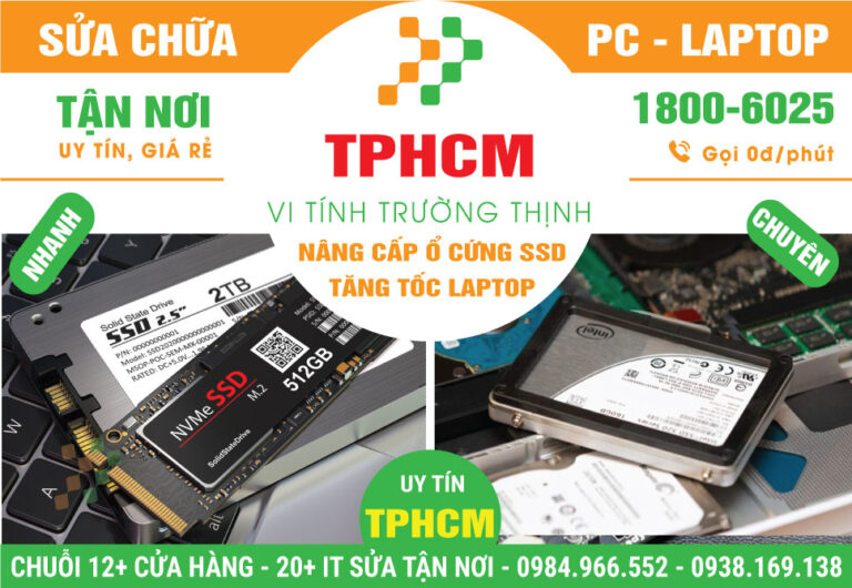 Địa Chỉ Nâng Cấp Ổ Cứng SSD Laptop – Tăng Tốc Khởi Động Máy Tại TPHCM