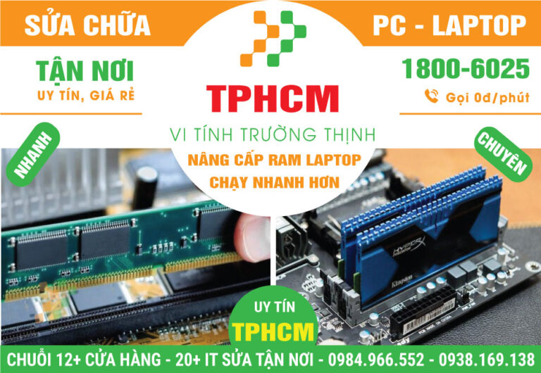Địa Chỉ Nâng Cấp RAM Laptop, PC Chạy Nhanh Hơn Tại TPHCM