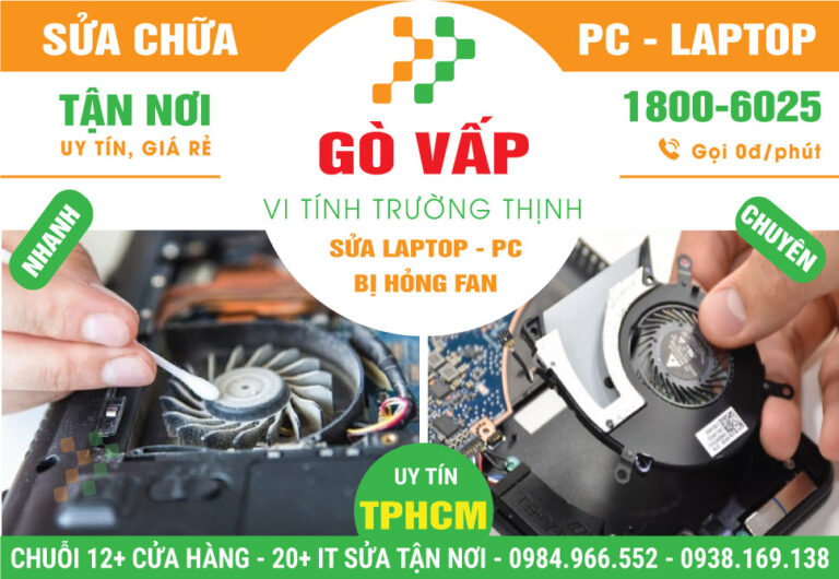 Địa Chỉ Sửa Laptop Bị Hỏng Fan Tại Quận Gò Vấp