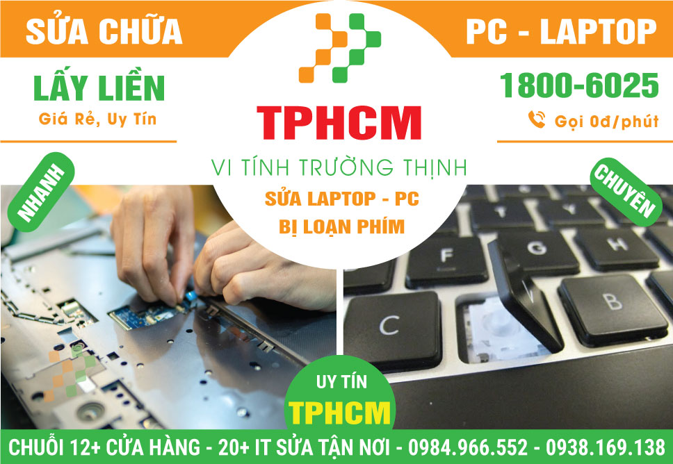 Địa Chỉ Sửa Laptop Loạn Phím TPHCM | Giá Rẻ, Gần Đây