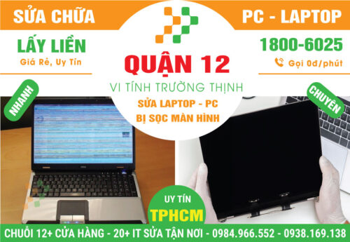 Địa Chỉ Sửa Laptop Bị Sọc Màn Hình Quận 12 Uy Tín