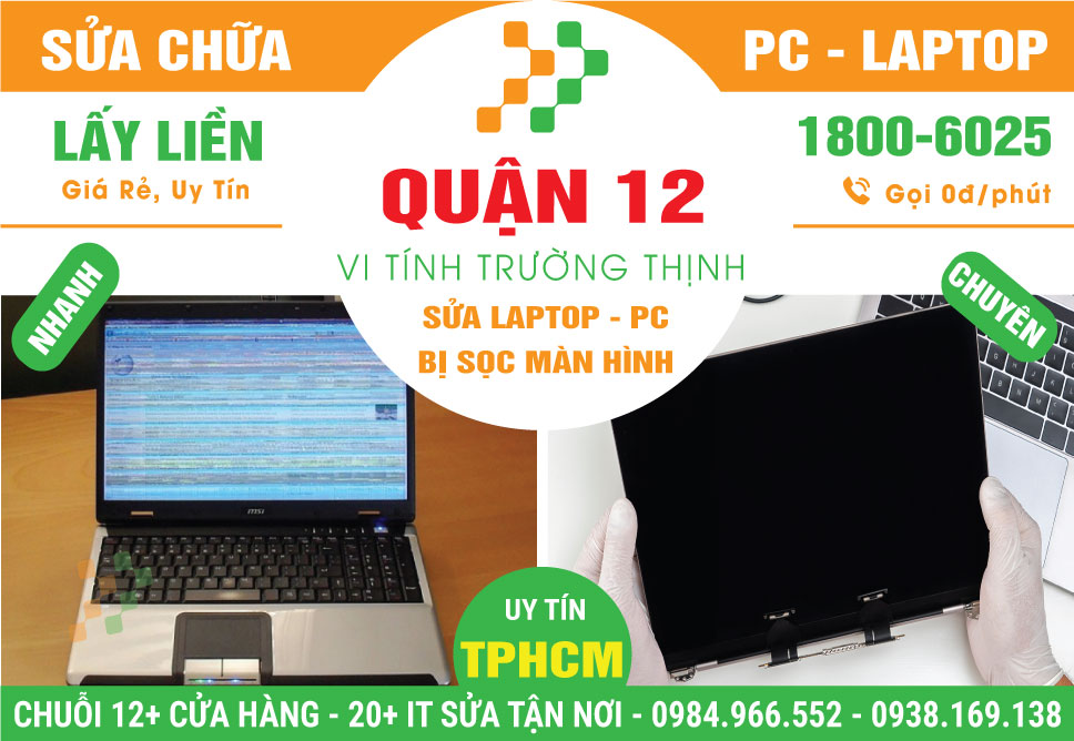 Địa Chỉ Sửa Laptop Bị Sọc Màn Hình Quận 12 Uy Tín