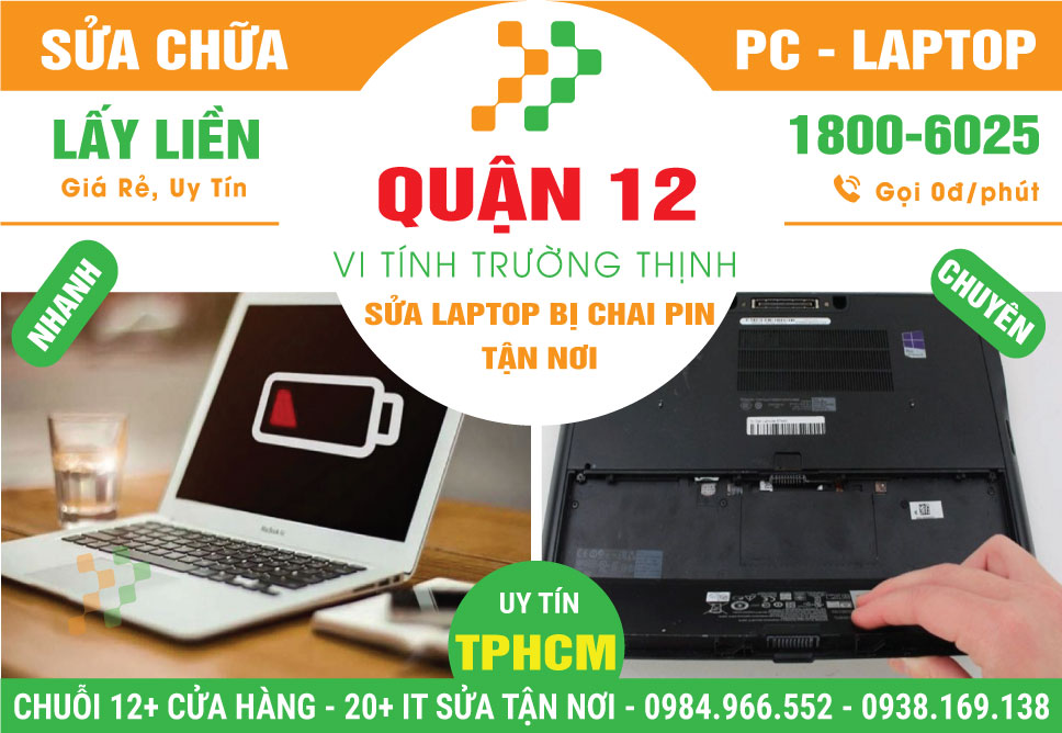 Địa Chỉ Sửa Laptop Chai Pin Quận 12 Lấy Ngay