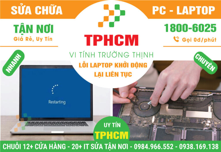 Địa Chỉ Sửa Laptop Bị Khởi Động Lại Liên Tục TPHCM Giá Rẻ