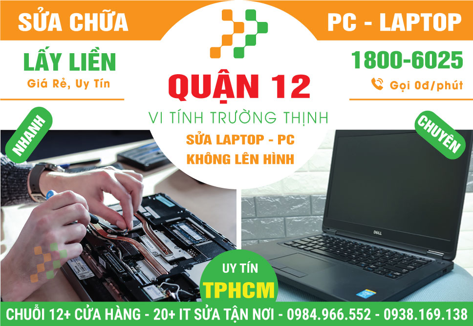 Địa Chỉ Sửa Laptop Không Lên Hình Quận 12