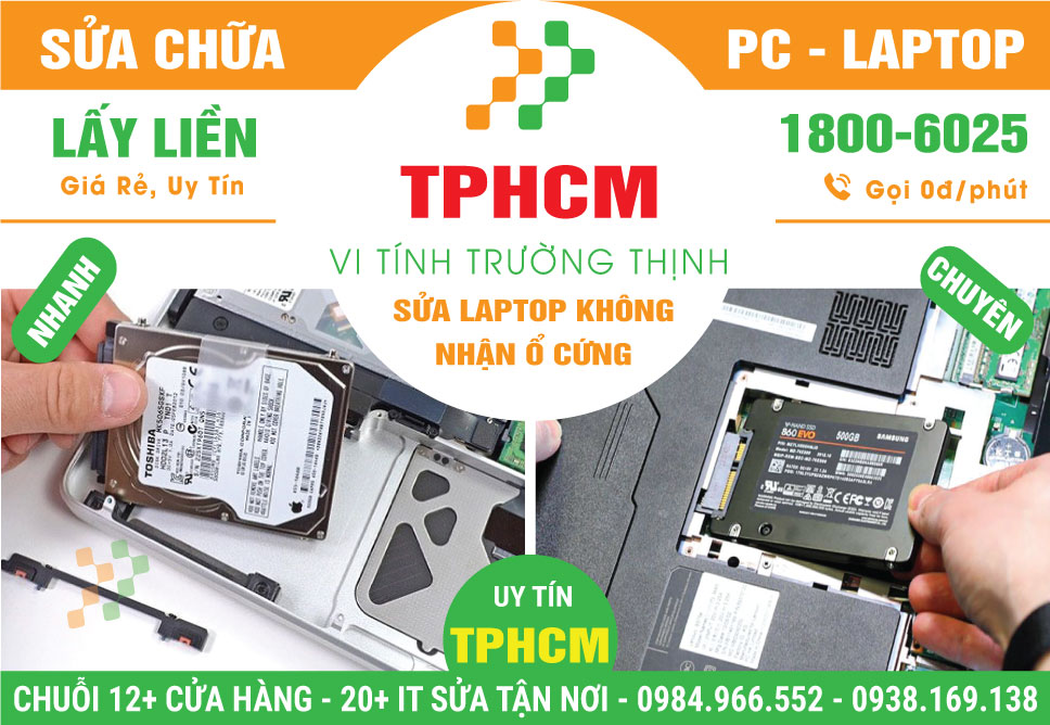 Địa Chỉ Sửa Laptop Không Nhận Ổ Cứng TPHCM