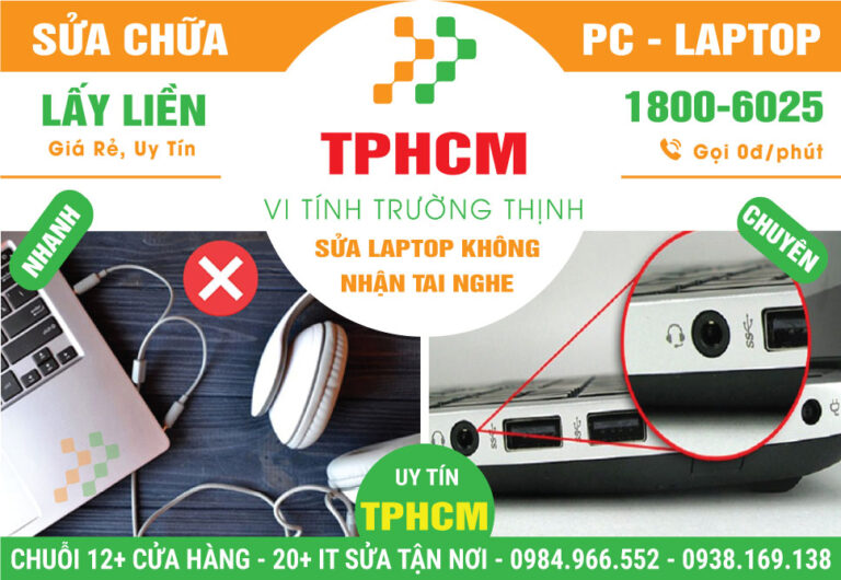 Địa Chỉ Sửa Laptop Không Nhận Tai Nghe TPHCM Giá Rẻ