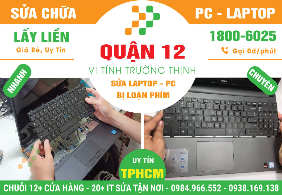 Địa Chỉ Sửa Laptop Loạn Phím Quận 12 Lấy Liền