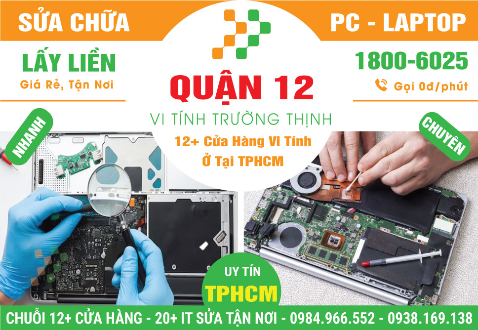 Địa Chỉ Sửa Laptop Tại Quận 12 – Giá Rẻ, Gần Đây