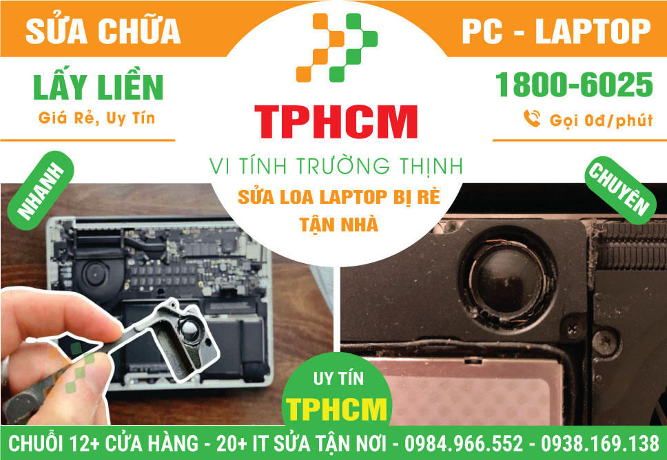 Địa Chỉ Sửa Loa laptop Bị Rẻ TPHCM Lấy Liền, Gần Đây