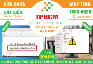 Địa Chỉ Sửa Máy Tính Bị lỗi Font TPHCM Gần Đây