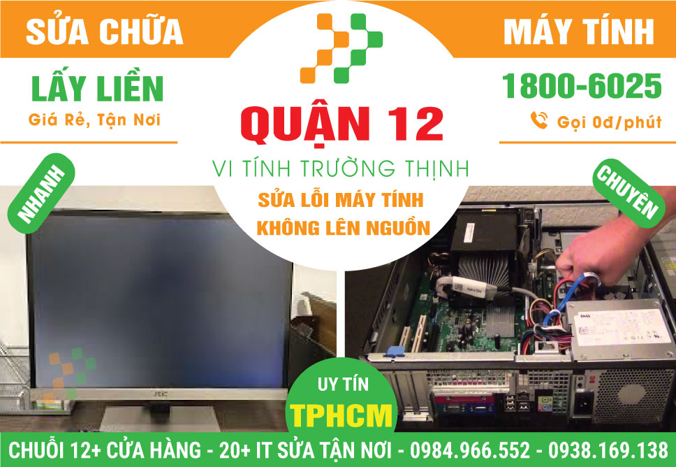 Địa Chỉ Sửa Máy Tính Không Lên Nguồn Tại Quận 12 Uy Tín