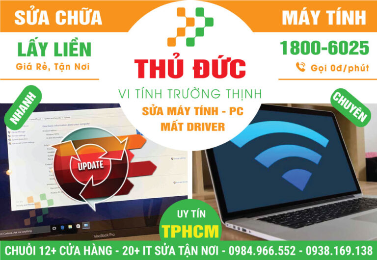 Địa Chỉ Sửa Máy Tính Mất Driver Tại Thủ Đức Gần Đây