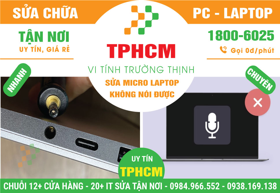 Địa Chỉ Sửa Micro Laptop Không Nói Được – Mất Tiếng Tại TPHCM