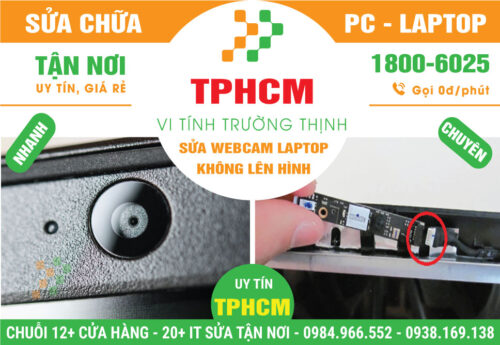 Địa Chỉ Sửa Webcam Laptop Không Lên Hình Tại TPHCM