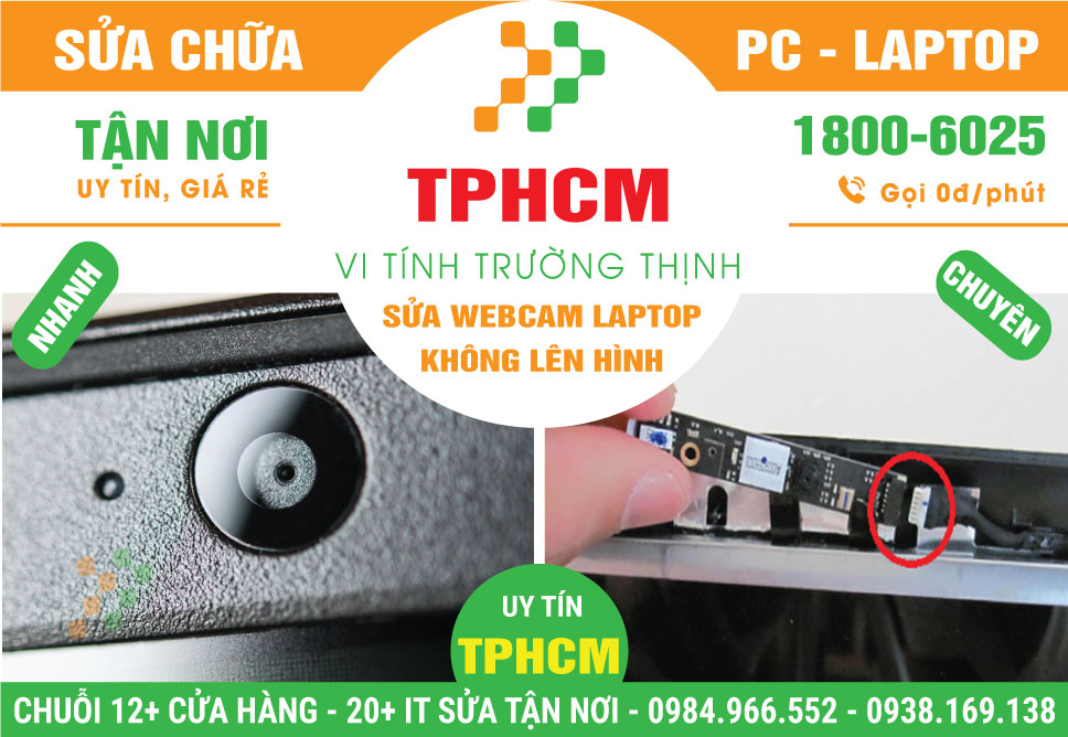 Địa Chỉ Sửa Webcam Laptop Không Lên Hình Tại TPHCM