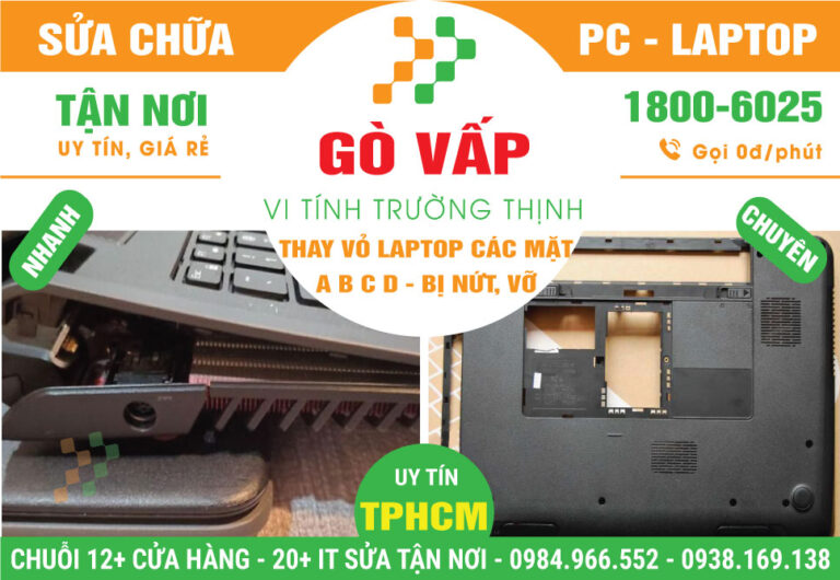 Địa Chỉ Thay Vỏ laptop A B C D Bị Bể, Nứt, Trầy Xước Tại Quận Gò Vấp