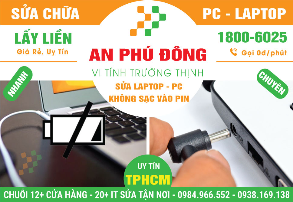 Sửa Laptop Không Sạc Pin Phường An Phú Đông – Quận 12 Cũ