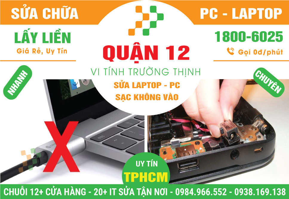 Địa Chỉ Sửa Laptop Không Sạc Pin Quận 12 Lấy Liền