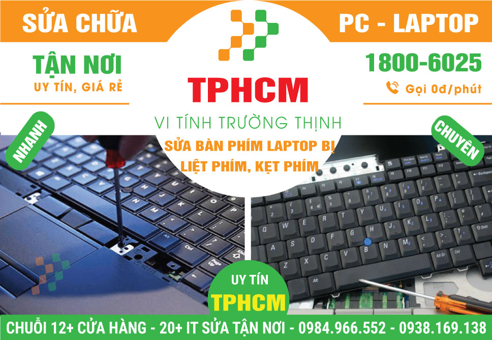 Địa Chỉ Sửa Bàn Phím Laptop Bị Liệt Phím, Kẹt Phím Tại TPHCM
