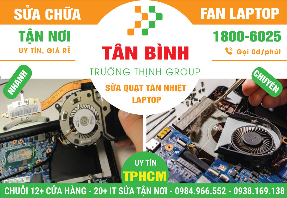 Địa Chỉ Thay Quạt Tản Nhiệt Laptop Quận Tân Bình