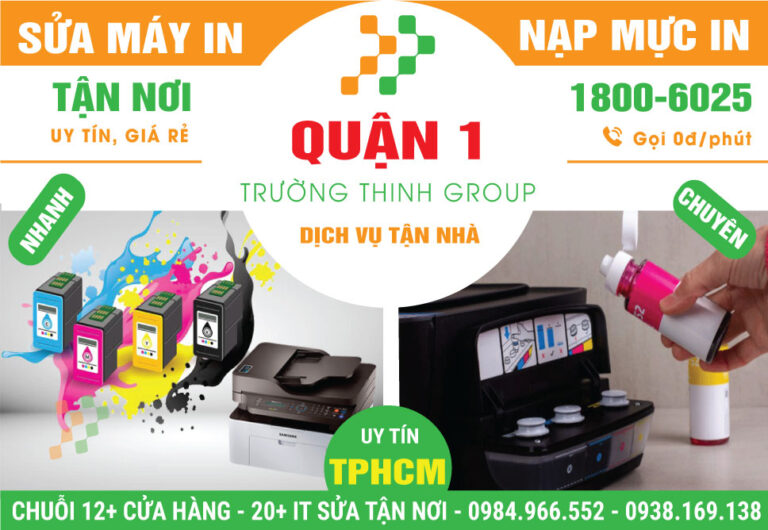 Địa Chỉ Sửa Chữa Nạp Mực Máy In Quận 1 – Uy Tín, Tận Nhà
