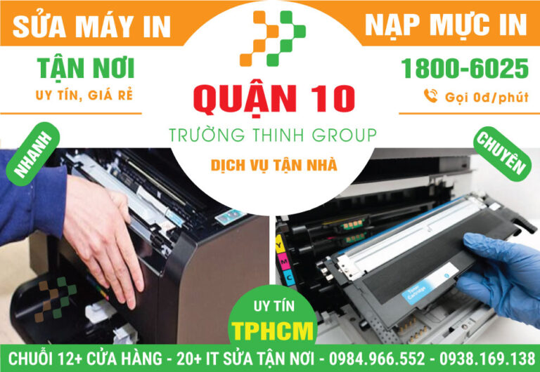 Địa Chỉ Nạp Mực Máy In Quận 10 - Thay Mực In Tận Nhà