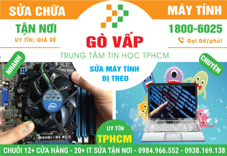 Địa Chỉ Sửa Máy Tính Bị Treo Quận Gò Vấp Lấy Liền