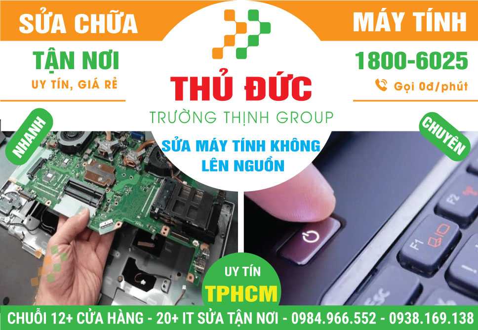 Địa Chỉ Sửa Máy Tính Không Lên Nguồn Quận Thủ Đức