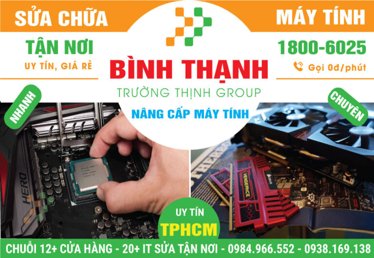 Địa Chỉ Nâng Cấp Máy Tính Quận Bình Thạnh Giá Rẻ