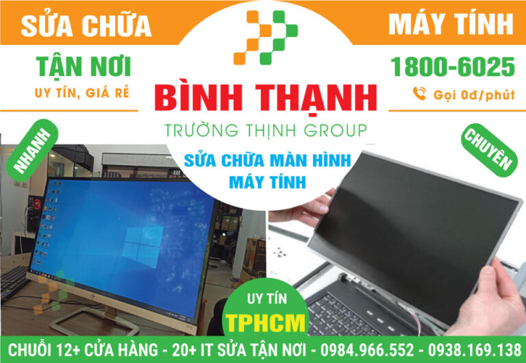 Địa Chỉ Sửa Màn Hình Máy Tính Quận Bình Thạnh Lấy Liền