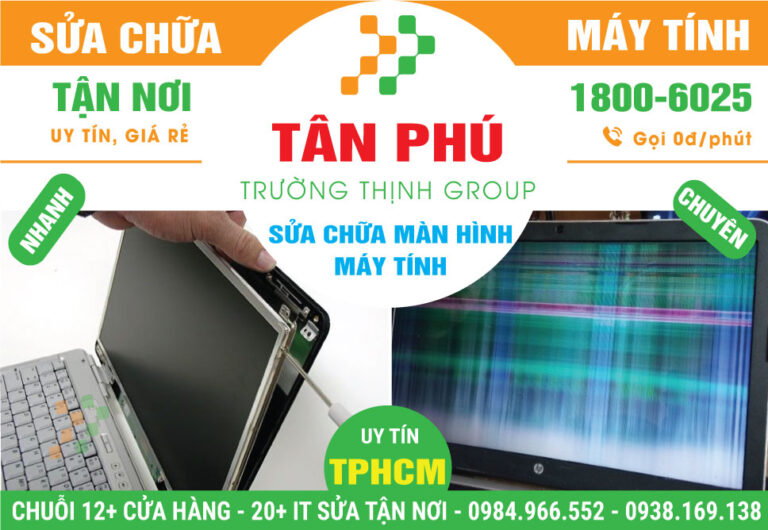 Địa Chỉ Sửa Màn Hình Máy Tính Quận Tân Phú Uy Tín