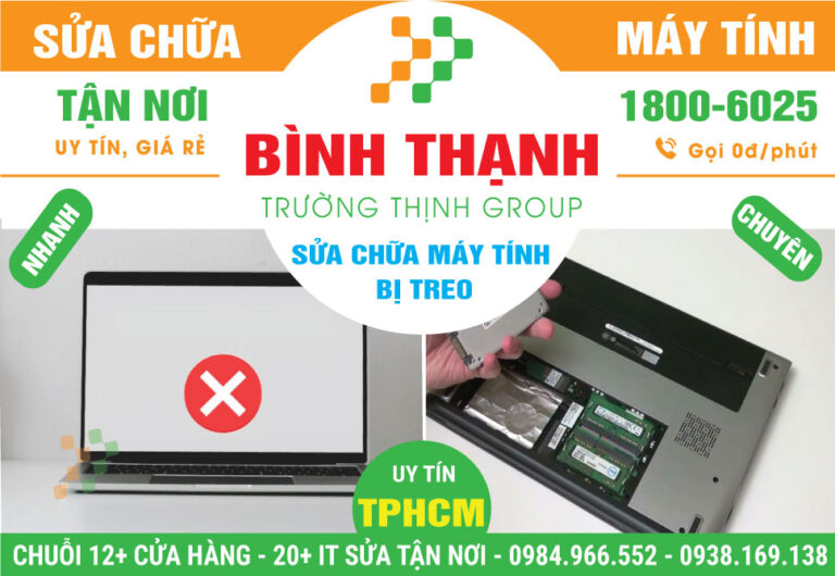 Địa Chỉ Sửa Máy Tính Bị Treo Quận Bình Thạnh Giá Rẻ