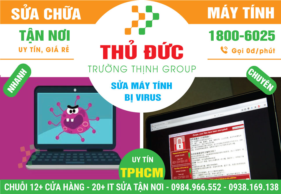 Địa Chỉ Sửa Máy Tính Bị Virus Quận Thủ Đức Uy Tín