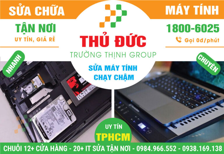 Địa Chỉ Sửa Máy Tính Chạy Chậm Quận Thủ Đức Tại Nhà