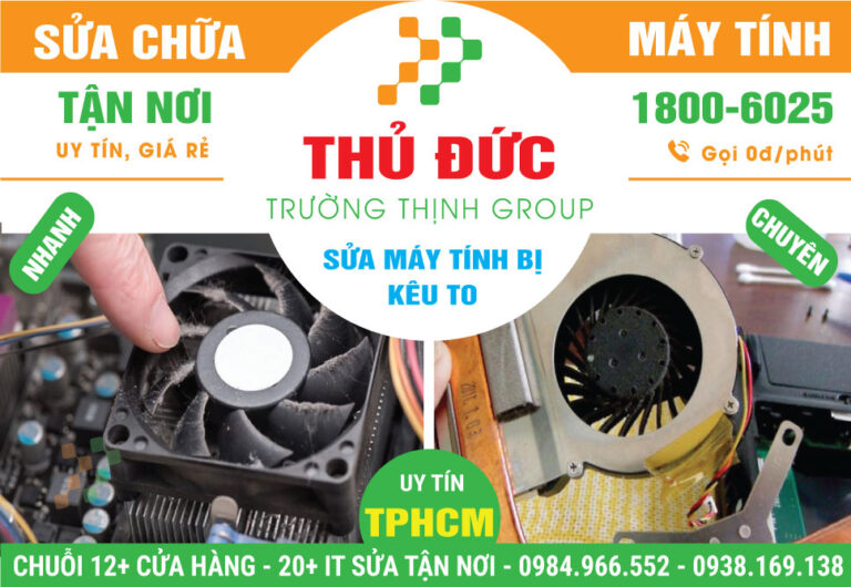 Đia Chỉ Sửa Máy Tính Kêu To Quận Thủ Đức Giá Rẻ