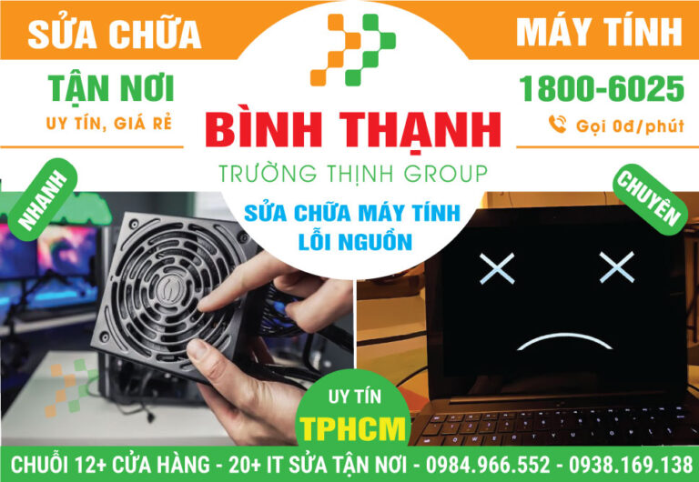 Địa Chỉ Sửa Máy Tính Không Lên Nguồn Quận Bình Thạnh Uy Tín