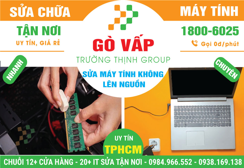 Địa Chỉ Sửa Máy Tính Không Lên Nguồn Quận Gò Vấp